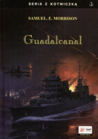 Guadalcanal - Morrison S. [KSIĄŻKA]