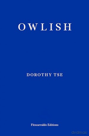 Owlish - Dorothy Tse [KSIĄŻKA]