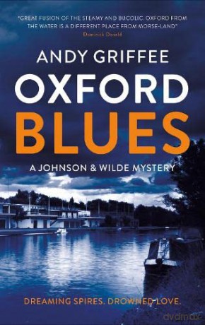 Oxford Blues Dreaming Spires Dirty Secre - Andy Griffee [KSIĄŻKA]