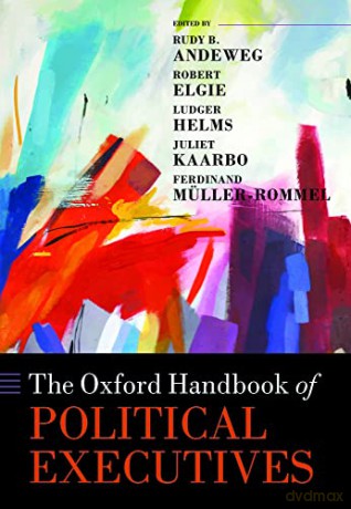Oxford Handbook Of Political Executives - Rudy B.; El Andeweg [KSIĄŻKA]