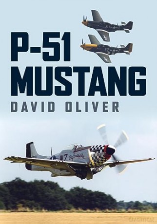 P 51 Mustang - David Oliver [KSIĄŻKA]
