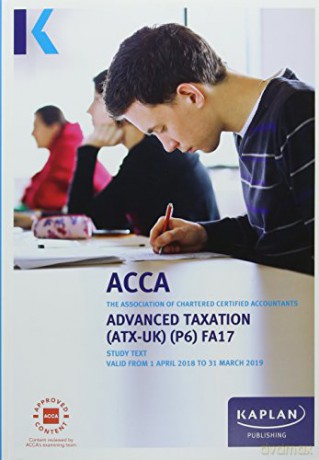 P6 Advanced Taxation Atx (Fa17) - Kaplan [KSIĄŻKA]