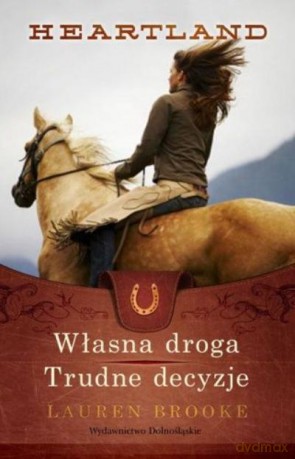 Heartland 3-4. Własna Droga. Trudne Decyzje - Brooke Lauren [KSIĄŻKA]