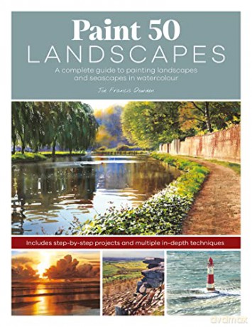 Paint 50 Landscapes - Joe Francis Dowden [KSIĄŻKA]