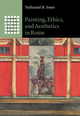 Painting Ethics And Aesthetics In Rom - Jones Nathaniel B. [KSIĄŻKA]