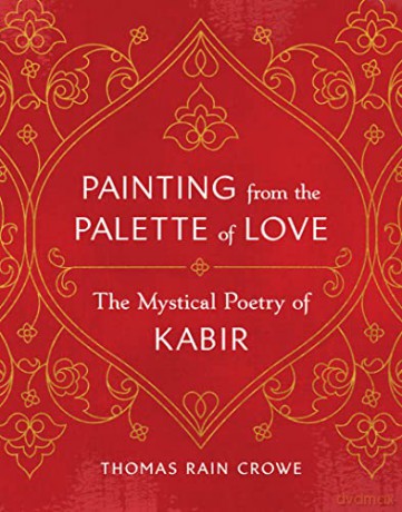 Painting From The Palette Of Love - Thomas Rain Crowe [KSIĄŻKA]