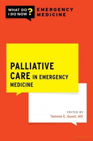 Palliative Care In Emergency Medicine [KSIĄŻKA]