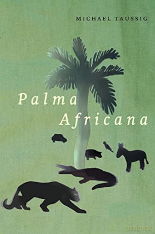 Palma Africana - Michael Taussig [KSIĄŻKA]