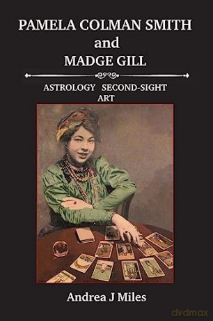 Pamela Colman Smith Anbd Madge Gill - Andrea J Miles [KSIĄŻKA]