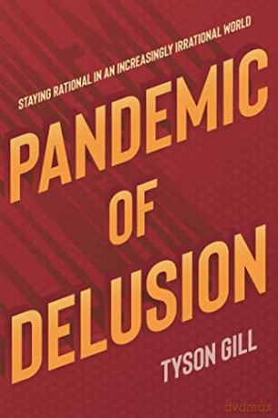 Pandemic Of Delusion - Tyson Gill [KSIĄŻKA]