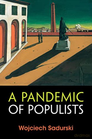Pandemic Of Populists - Sadurski Wojciech [KSIĄŻKA]