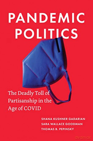Pandemic Politics - S K Et Al Gadarian [KSIĄŻKA]