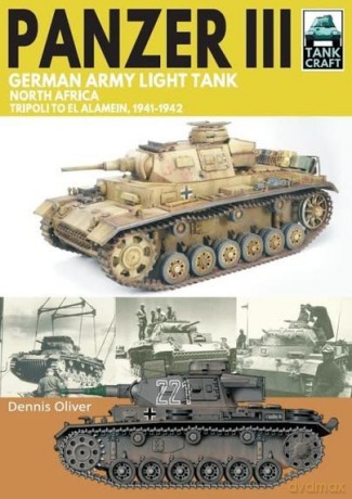 Panzer Iii German Army Light Tank - Dennis Oliver [KSIĄŻKA]
