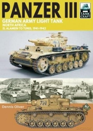 Panzer Iii German Army Light Tank - Dennis Oliver [KSIĄŻKA]