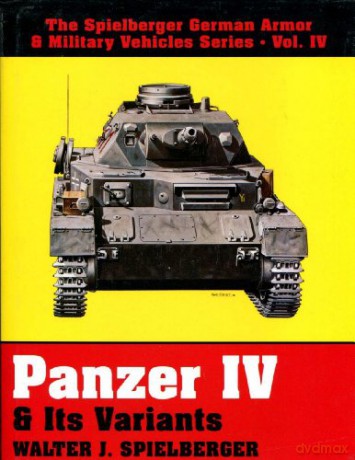 Panzer Iv Its Variants - Walter Spielberger [KSIĄŻKA]