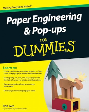 Paper Engineering And Pop Ups For - Rob Ives [KSIĄŻKA]