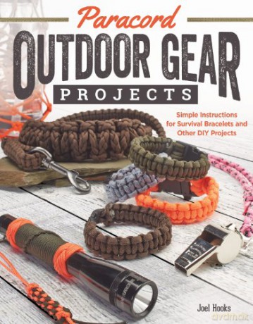 Paracord Outdoor Gear Projects - Joel Hooks [KSIĄŻKA]