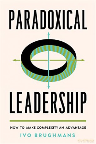 Paradoxical Leadership [KSIĄŻKA]