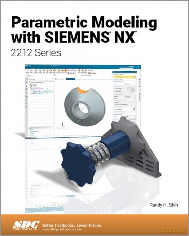 Parametric Modeling With Siemens Nx - Randy H. Shih [KSIĄŻKA]