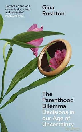 Parenthood Dilemma - Gina Rushton [KSIĄŻKA]