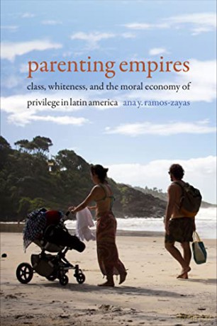 Parenting Empires - Ana Yol Ramos-Zayas [KSIĄŻKA]