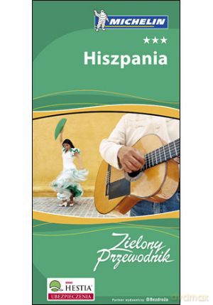 Hiszpania Zielony Przewodnik [KSIĄŻKA]