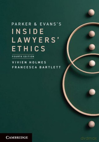 Parker And Evanss Inside Lawyers Ethi - Holmes Vivien [KSIĄŻKA]