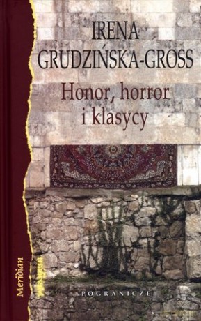 Honor Horror I Klasycy - Grudzińska-Gross [KSIĄŻKA]