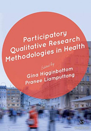 Participatory Qualitative Research Metho - Gina Higginbottom [KSIĄŻKA]