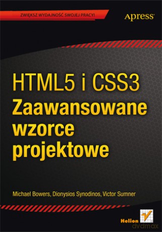 Html5 I Css3 Zaawansowane Wzorce Projektowe [KSIĄŻKA]
