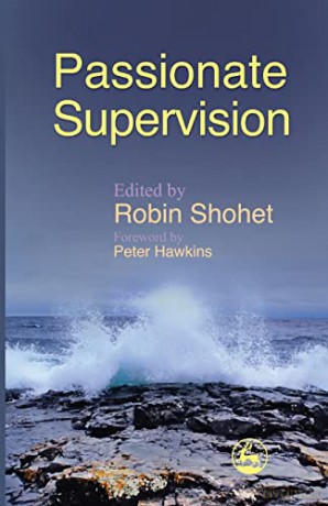 Passionate Supervision - Robin (Ed) Shohet [KSIĄŻKA]