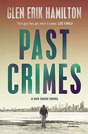 Past Crimes - Glen Erik Hamilton [KSIĄŻKA]