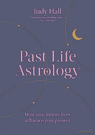 Past Life Astrology - Judy Hall [KSIĄŻKA]