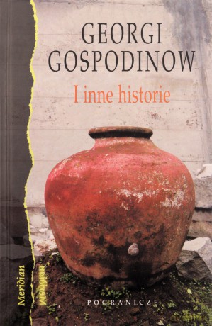 I Inne Historie - Gospodinow G. [KSIĄŻKA]