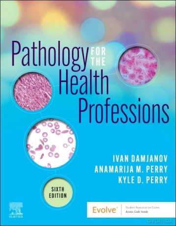 Pathology For The Health Professions - Ivan Damjanov [KSIĄŻKA]