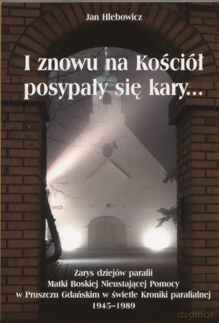 I Znowu Na Kościół Posypały Się Kary - Hlebowicz Jan [KSIĄŻKA]