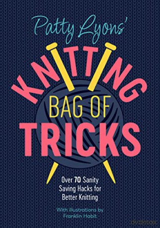 Patty Lyons Knitting Bag Of Tricks - Patty Lyons [KSIĄŻKA]