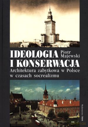 Ideologia I Konserwacja - Majewski [KSIĄŻKA]