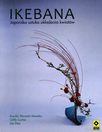 Ikebana - Japońska Sztuka Układania Kwiatów - Manako,Carton [KSIĄŻKA]
