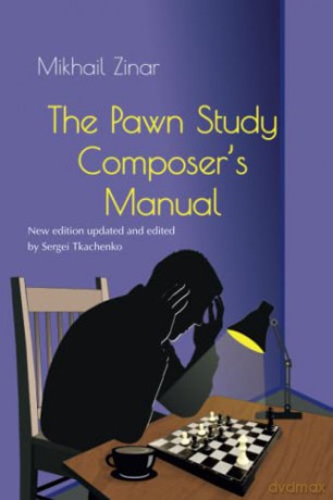 Pawn Study Composers Manual - Mikhail Zinar [KSIĄŻKA]