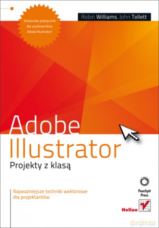 Ilustrator Projekty Z Klasą [KSIĄŻKA]