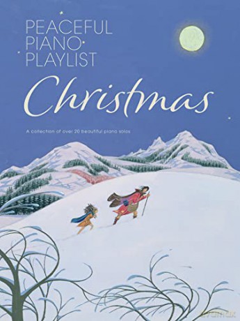 Peaceful Piano Playlist Christmas [KSIĄŻKA]