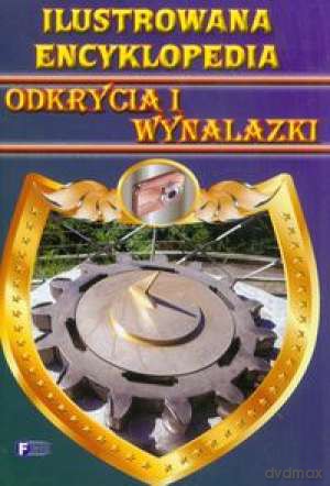 Ilustrowana Encyklopedia A5 Odkrycia I Wynalazki [KSIĄŻKA]