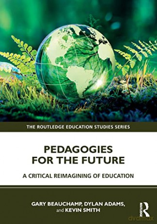 Pedagogies For The Future - Gary Beauchamp [KSIĄŻKA]