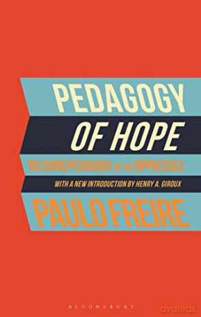 Pedagogy Of Hope - Freire Paulo [KSIĄŻKA]