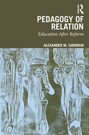 Pedagogy Of Relation - Alexander Sidorkin [KSIĄŻKA]