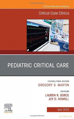 Pediatric Critical Care An Issue Of Crit - Lauren R. Sorce [KSIĄŻKA]