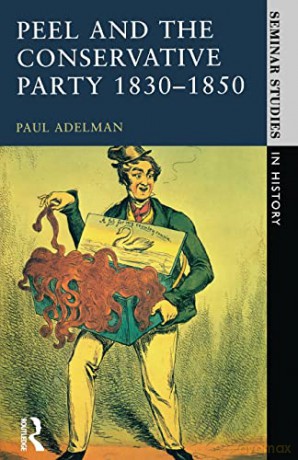 Peel The Conservative Party - Adelman [KSIĄŻKA]