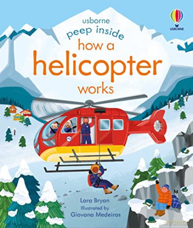 Peep Inside How A Helicopter Works - Lara Bryan [KSIĄŻKA]