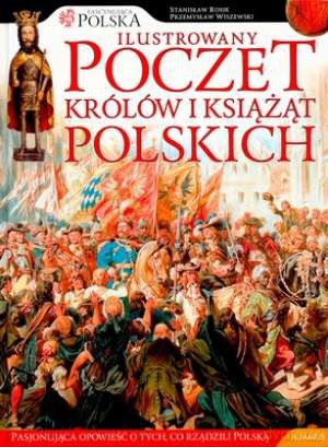 Ilustrowany Poczet Królów I Książąt Polskich [KSIĄŻKA]